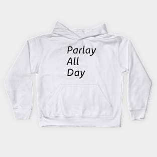 Parlay All Day Kids Hoodie